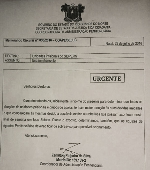 Diante da ameça de rebelião, a Sejuc enviou um memorando para os diretores de todas as penitenciárias e cadeias públicas potiguares. 
